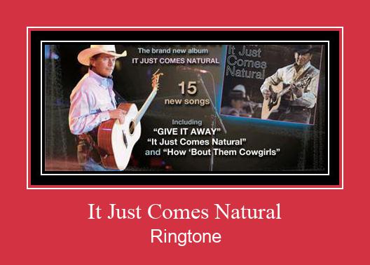 It Just Comes Natural Ringtone Descărcați gratuit