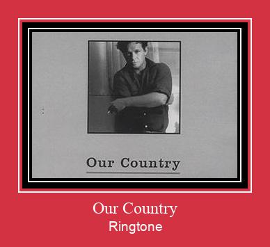 Our Country ดาวน์โหลดริงโทนฟรี