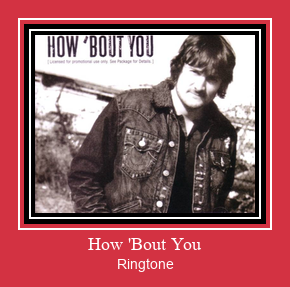 How 'Bout You Ringtone Download Free