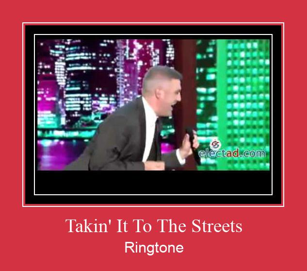 Takin' It To The Streets Ringtone Ladda ner gratis