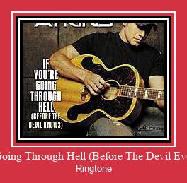 If You're Going Through Hell (Before The Devil Even Knows) ரிங்டோன் பதிவிறக்க இலவச