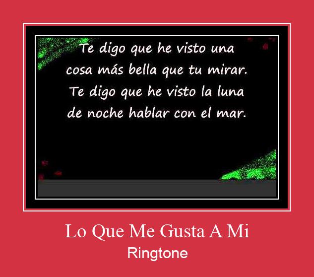 Lo Que Me Gusta A Mi Ringtone Download pulsuz