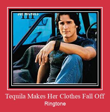 Tequila Makes Her Clothes Fall Off Ringtone Muat turun percuma.