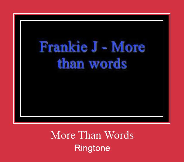 More Than Words צלצול הורד חינם