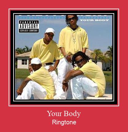 Your Body Ringtone Lataa ilmaiseksi