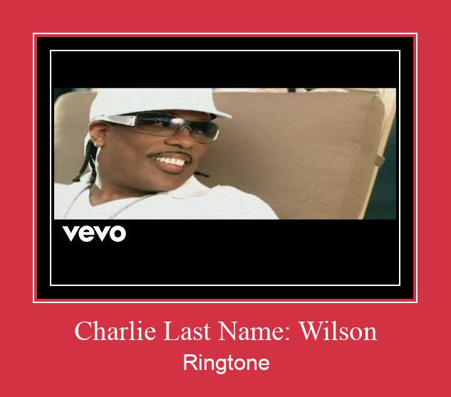 Charlie Last Name: Wilson Vyzvánění ke stažení zdarma