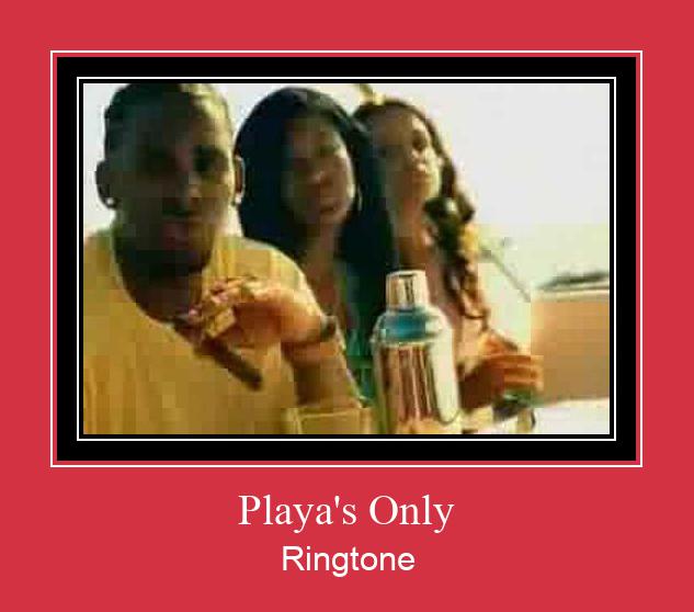 Playa's Only Ringtone download gratis