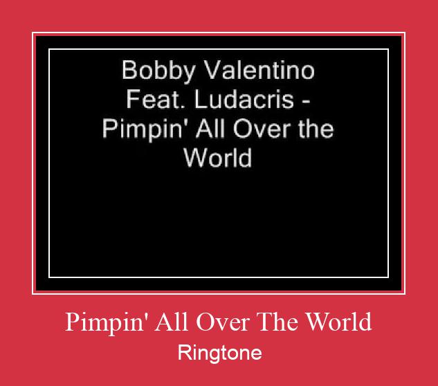 Pimpin' All Over The World Ringtone Last ned gratis