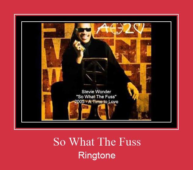 So What The Fuss Suoneria Download gratuito.