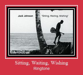 Sitting, Waiting, Wishing Ringtone Download Proste.