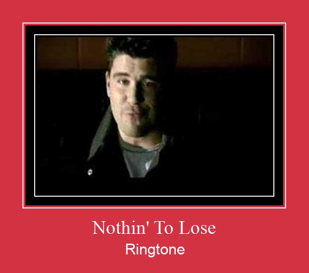 Nothin' To Lose Csengőhang letöltés ingyenes