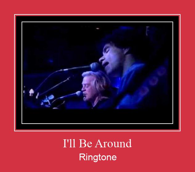 I'll Be Around Ringtone Last ned gratis