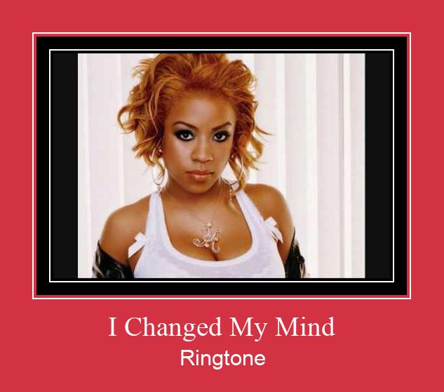 I Changed My Mind ดาวน์โหลดริงโทนฟรี