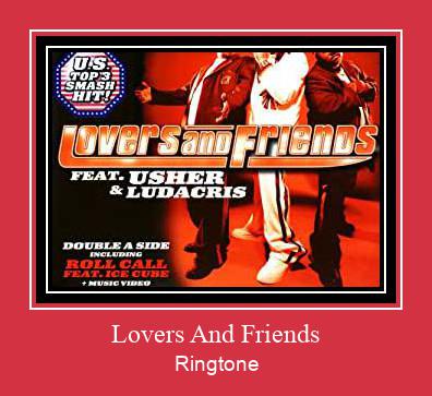 Lovers And Friends ரிங்டோன் பதிவிறக்க இலவச