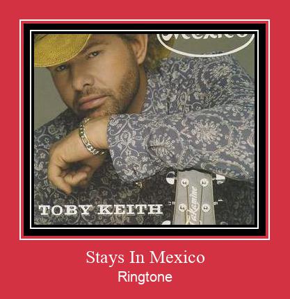 Stays In Mexico Ringtone تنزيل مجاني