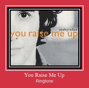 You Raise Me Up ರಿಂಗ್ಟೋನ್ ಡೌನ್ಲೋಡ್ ಉಚಿತ