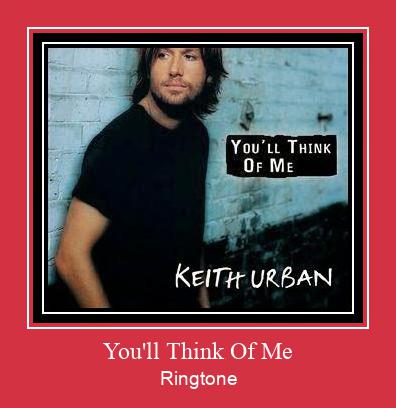 You'll Think Of Me Ringtone Muat turun percuma.