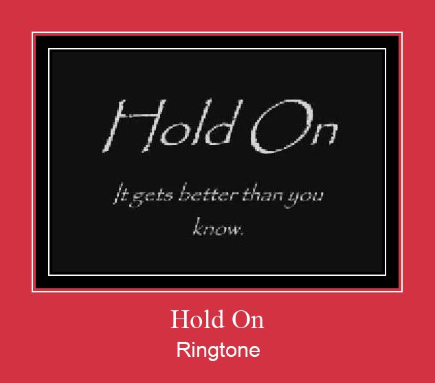 Hold On Téléchargement de sonnerie GRATUIT