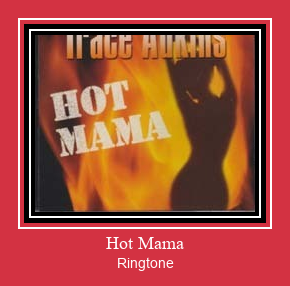 Hot Mama צלצול הורד חינם