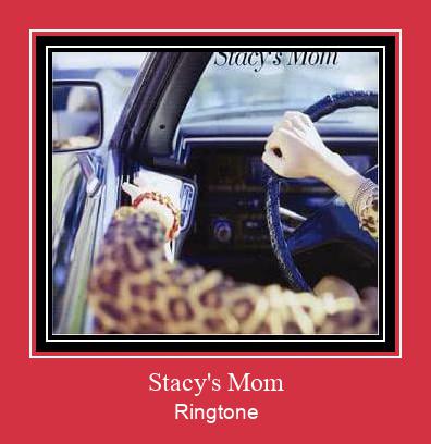 Stacy's Mom Ringtone Download pulsuz