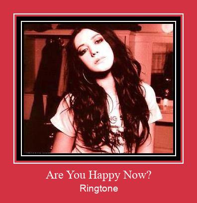 Are You Happy Now? Ringtone allalaadimine tasuta