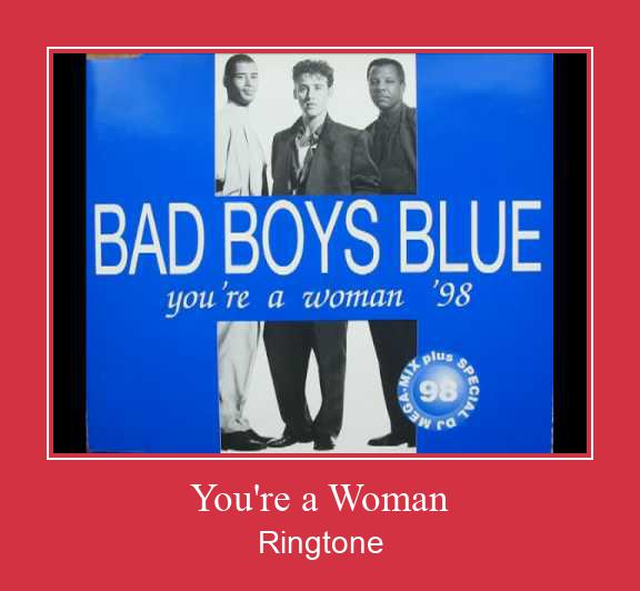 You're A Woman Рингтоне Бесплатно бесплатно