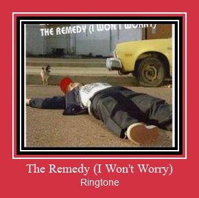 The Remedy (I Won't Worry) צלצול הורד חינם