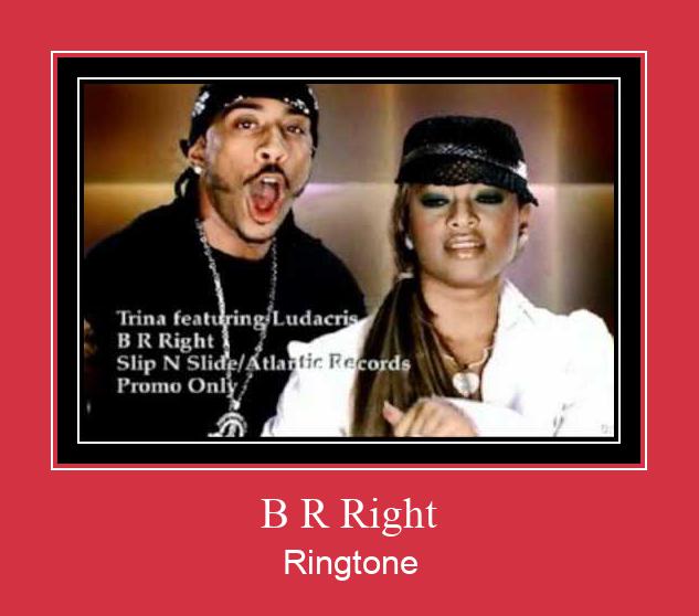 B R Right ரிங்டோன் பதிவிறக்க இலவச
