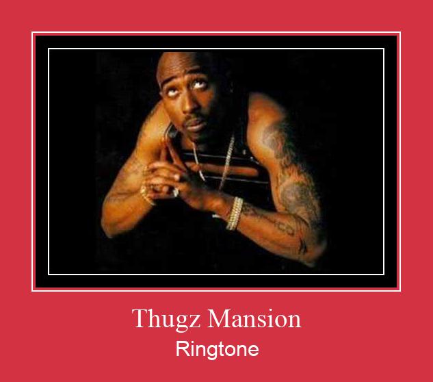 Thugz Mansion রিংটোন বিনামূল্যে ডাউনলোড করুন