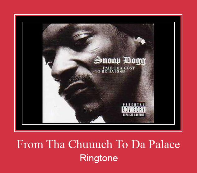 From Tha Chuuuch To Da Palace Ringtone Download Proste.