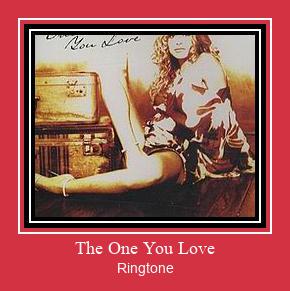 The One You Love צלצול הורד חינם