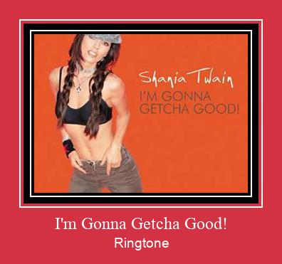 I'm Gonna Getcha Good! Zvonenie Download Free