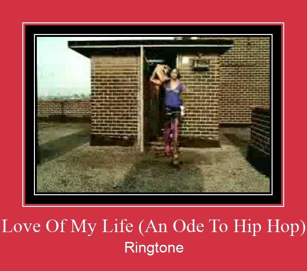 Love Of My Life (An Ode To Hip Hop) Zil sesi indir ücretsiz
