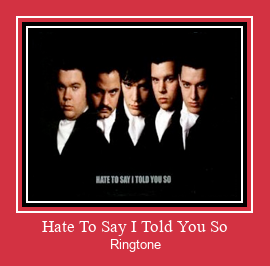 Hate To Say I Told You So Ringetone Download GRATIS.