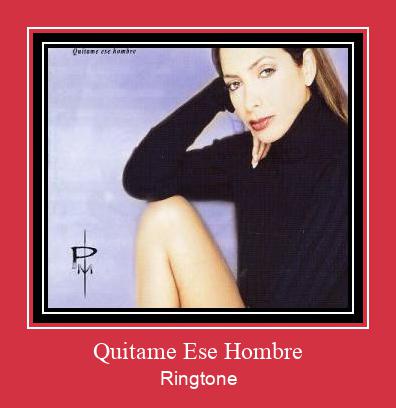 Quitame Ese Hombre צלצול הורד חינם