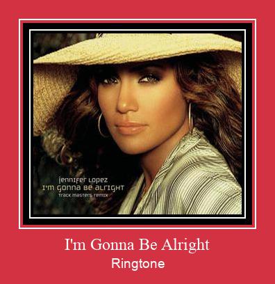 I'm Gonna Be Alright Ringtone Lataa ilmaiseksi