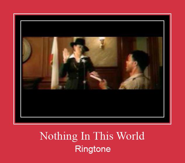 Nothing In This World Téléchargement de sonnerie GRATUIT