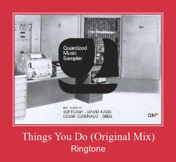 Things You Do (Original Mix) ರಿಂಗ್ಟೋನ್ ಡೌನ್ಲೋಡ್ ಉಚಿತ