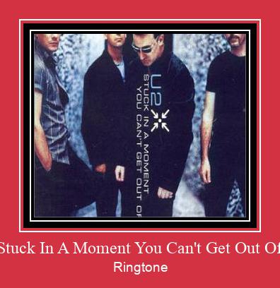 Stuck In A Moment You Can't Get Out Of Ringtone Muat turun percuma.