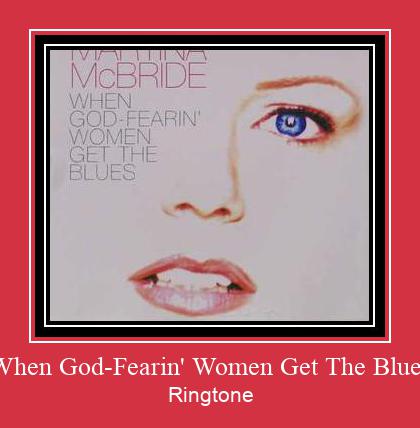 When God-Fearin' Women Get The Blues Nada Dering Unduh gratis