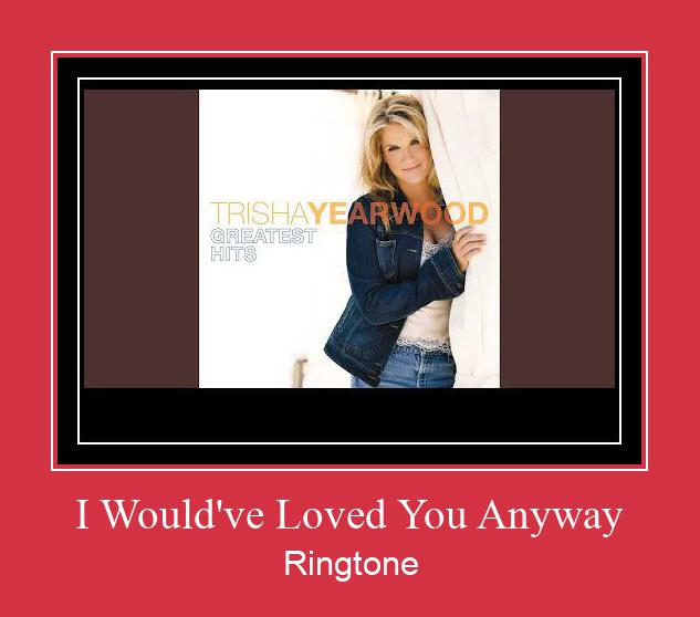 I Would've Loved You Anyway Suoneria Download gratuito.