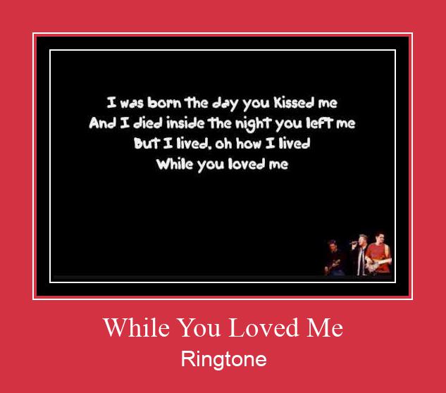 While You Loved Me צלצול הורד חינם