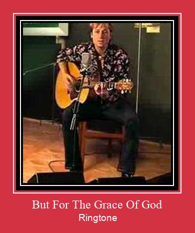 But For The Grace Of God Suoneria Download gratuito.