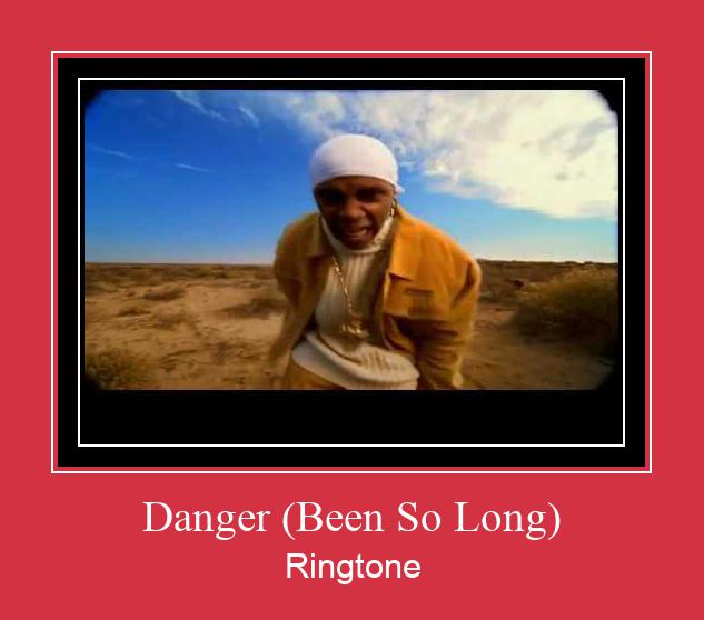 Danger (Been So Long) 벨소리 다운로드 무료