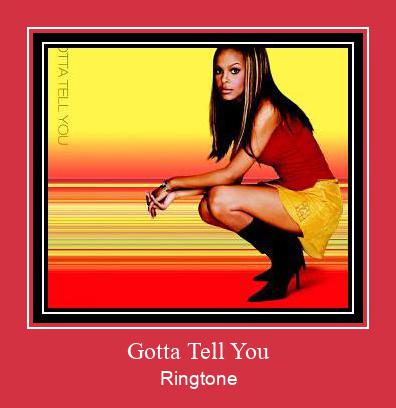 Gotta Tell You Ringtone Download Proste.