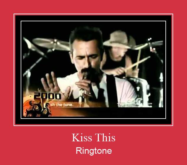 Kiss This Ringtone atsisiųsti nemokamai