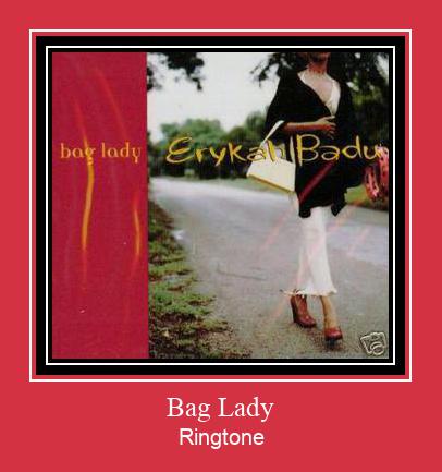 Bag Lady రింగ్టోన్ ఉచితంగా డౌన్లోడ్ చేసుకోండి