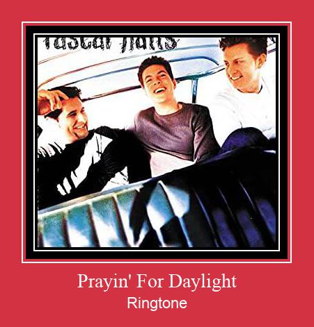 Prayin' For Daylight ರಿಂಗ್ಟೋನ್ ಡೌನ್ಲೋಡ್ ಉಚಿತ