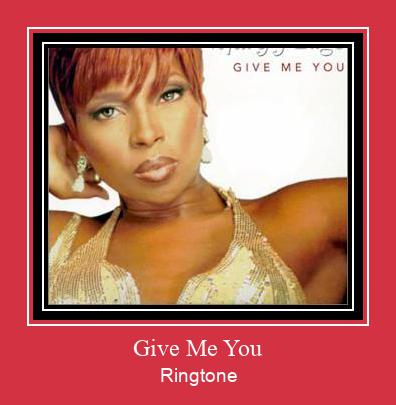 Give Me You Ringtone allalaadimine tasuta