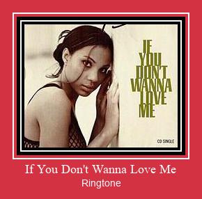 If You Don't Wanna Love Me Zvonenie Download Free